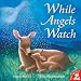 While Angels Watch