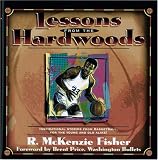 Lessons from the Hardwoods: Inspirational Stories from the Basketball, for the Young and Old Alike