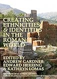 Creating ethnicities & identities in the Roman world