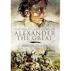The Field Campaigns of Alexander the Great