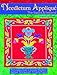 Needleturn Applique: The Basics & Beyond: The Complete Guide to Successful Needleturn Applique Techniques with 9 Colorful Projects (Landauer) Step-by-Step Instructions & Full-Size Patterns Included