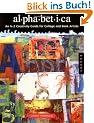 Alphabetica: An A-Z Creativity Guide for Collage and Book Artists: An A to Z Technique Guide for Collage and Book Artists (Quarry Book)