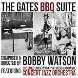 Bobby Watson And The Umkc Concert Jazz Orchestra The Gate's BBQ Suite