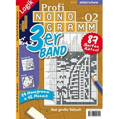 Profi-Nonogramm 3er-Band Nr. 2: Das Auge schafft Bilder. Mittel/schwer. Nur gro�e R�tsel! 74 Nonogramm +12 Mosaik