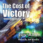 The Cost of Victory: Crimson Worlds, Book 2 | [Jay Allan]