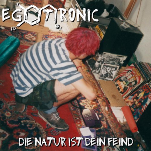Egotronic - Die Natur ist dein Feind - Zortam Music