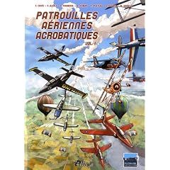 Patrouilles A�riennes Acrobatiques tome 1