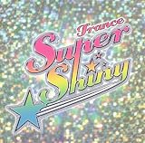 トランス・スーパー★シャイニー