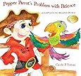 Pepper Parrot's Problem with Patience: A Captain No Beard Story (Volume 2)