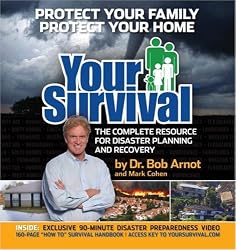 Your Survival: Protect Yourself from Tornadoes, Earthquakes, Flu Pandemics, and other Disasters