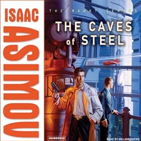 The Caves of Steel (Unabridged)