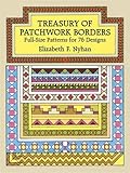 Treasury of Patchwork Borders: Full-Size Patterns for 76 Designs (Dover Quilting)