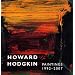 Howard Hodgkin, Paintings 1992-2007 (Yale Center for British Art)