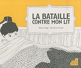 La bataille contre mon lit