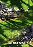 Shadow-play