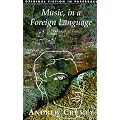 Music, in a Foreign Language (Original Fiction in Paperback)