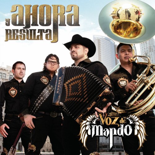 Voz de Mando - Y Ahora Resulta Lyrics - Zortam Music