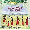 We All Went on Safari: A Counting Journey Through Tanzania