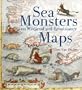 Sea Monsters on Medieval and Renaissance Maps