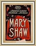Historic Framed Theater Poster (S), Ernest Shipman presents Americas leading emotional actress Mary