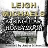 A Singular Honeymoon