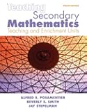 Teaching Secondary Mathematics: Techniques and Enrichment Units (8th Edition)