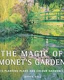 The magic of Monet's garden : his planting plans and colour harmonies
