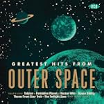 Greatest Hits From Outer Space