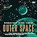 Greatest Hits from Outer Space / Various