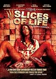 Slices of Life