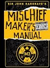 Sir John Hargrave's Mischief Maker's Manual