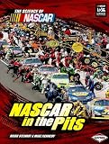 NASCAR in the Pits (Science of NASCAR)