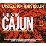 Authentic Cajun - Laissez Le Bon Temps Rouler! 25 &hellip ~ Various Artists