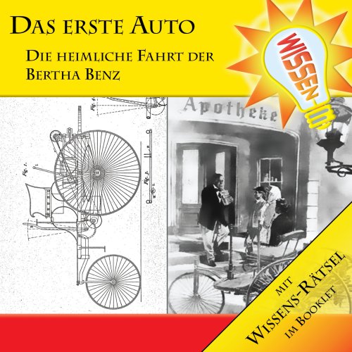 Record Partner Berlin Wissen! - Das erste Auto - Die heimliche Fahrt der Bertha Benz, H&ouml;rbuch f&uuml;r Kinder