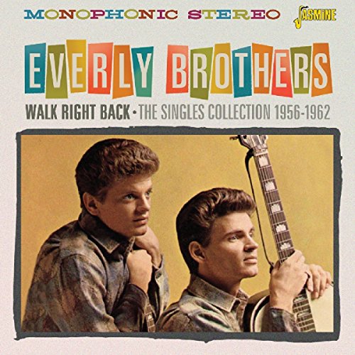The Everly Brothers - Walk Right Back - The Singles Collection 1956-1962 [original Recordings Remastered] 2cd Set - Zortam Music