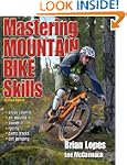 Mastering Mountain Bike Skills - 2nd...
