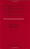 Comparative International Commercial Arbitration