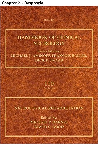 Neurological Rehabilitation: Chapter 21. Dysphagia (Handbook of Clinical Neurology)