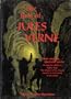 The best of Jules Verne: Three complete, illustrated novels, with original illustrations
