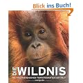 Die Wildnis: Die faszinierendsten Tierfotografien der Welt
