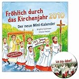 Fr&ouml;hlich durch das Kirchenjahr 2010: Der neue Mini-Kalender - Brigitte Go&szlig;mann, Ursula Harper