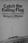 Catch the falling flag;: A Republican's challenge to his party