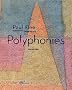 Polyphonies : Paul Klee (1879-1940)