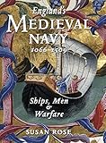 England's medieval navy 1066-1509 : ships, men & warfare