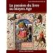 La passion du livre au Moyen Age