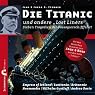 H&ouml;rbuch Die Titanic und andere 