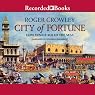 City of Fortune: How Venice Rule the Seas