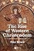 The Rise of Western Christendom