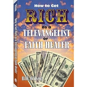 How To Get Rich As A Televangelist Or Faith Healer by Bill Wilson and including <b>Cover Your Tracks without Changing Your Identity</b> <b>Backyard Catapults</b> and <b>Under the Table and into Your Pocket</b> all available from Paladin Press. His higher education included several years of study at a fundamentalist Bible <b>Bill Wilson</b> is the author of five books