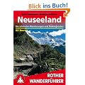 Neuseeland. Die sch�nsten Wanderungen und Trekkingtouren - 65 Touren: Die sch�nsten Wanderungen und Trekkingrouten. 65 Touren